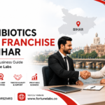 Antibiotics PCD Franchise in Bihar: Complete Business Guide with Fortune Labs Antibiotics PCD Franchise in Bihar